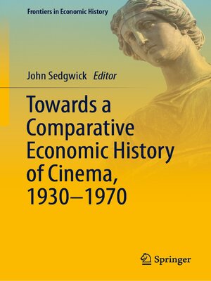 cover image of Towards a Comparative Economic History of Cinema, 1930–1970